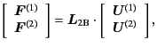 $\displaystyle \left[ \begin{array}{c} \bm{F}^{(1)} \\ \bm{F}^{(2)} \end{array} ...
...cdot \left[ \begin{array}{c} \bm{U}^{(1)} \\ \bm{U}^{(2)} \end{array} \right] ,$