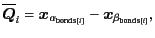 $\displaystyle \overline{\bm{Q}}_{i} = \bm{x}_{\alpha_{{\tt bonds}[i]}} - \bm{x}_{\beta_{{\tt bonds}[i]}} ,$