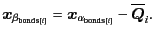 $\displaystyle \bm{x}_{\beta_{{\tt bonds}[i]}} = \bm{x}_{\alpha_{{\tt bonds}[i]}} - \overline{\bm{Q}}_{i} .$